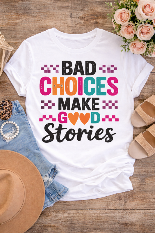 Bad Choices